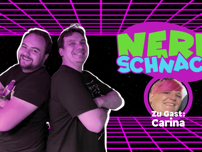 Nerd-Schnack #10 vom&nbsp;08.08.2021