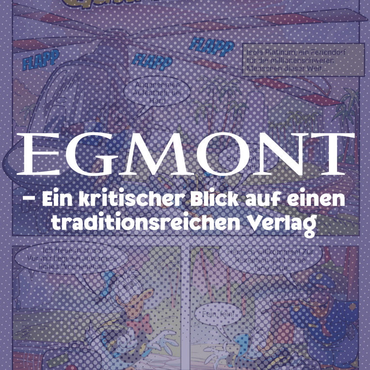 Egmont – Ein kritischer Blick auf einen traditionsreichen Verlag